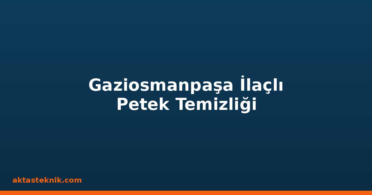 Gaziosmanpaşa İlaçlı Petek Temizliği